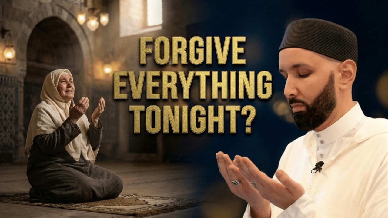 If You Want Allah To Forgive Everything Tonight, Watch This | Laylatul Qadr