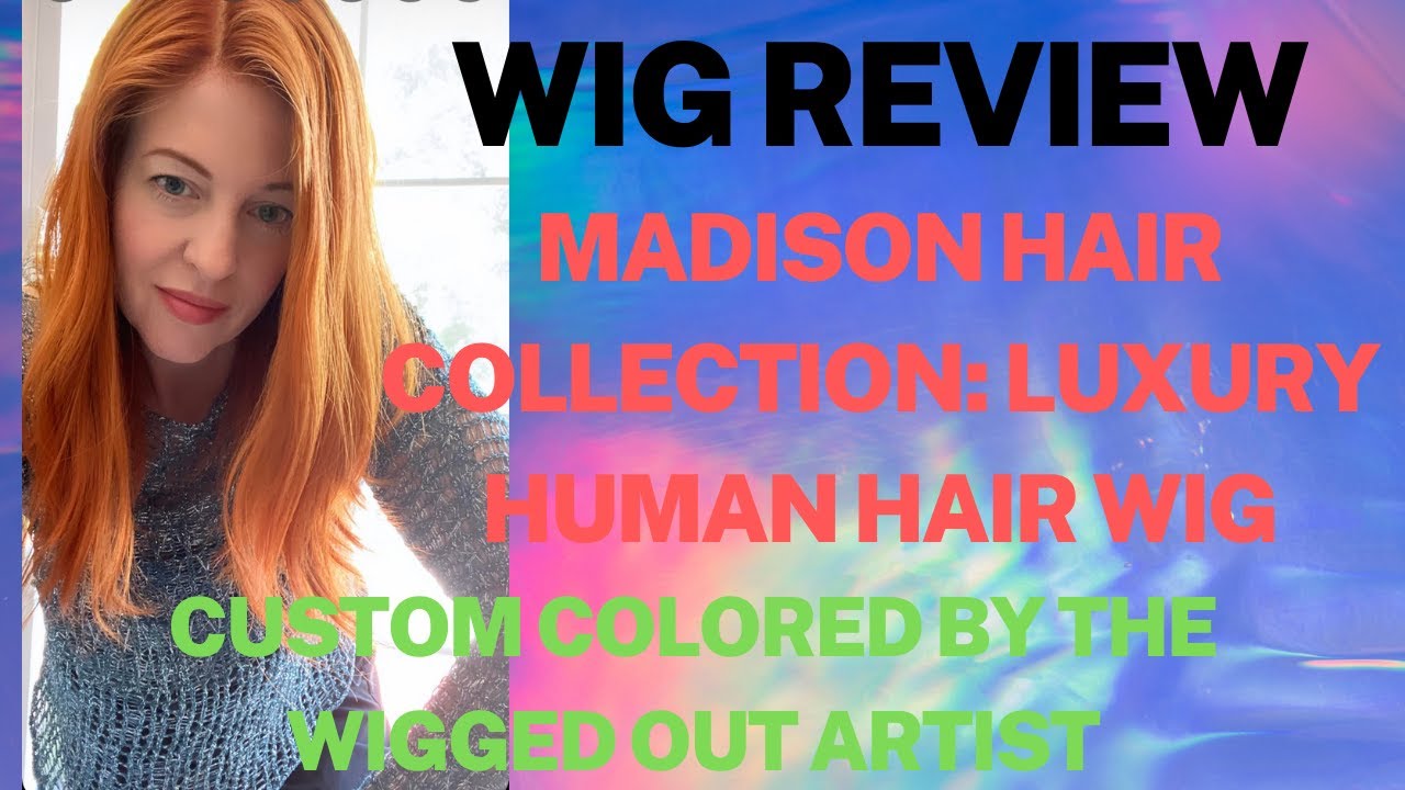 Wig Review: Madison Hair Collection Low Density Wig Custom Colored by The Wigged Out Artist