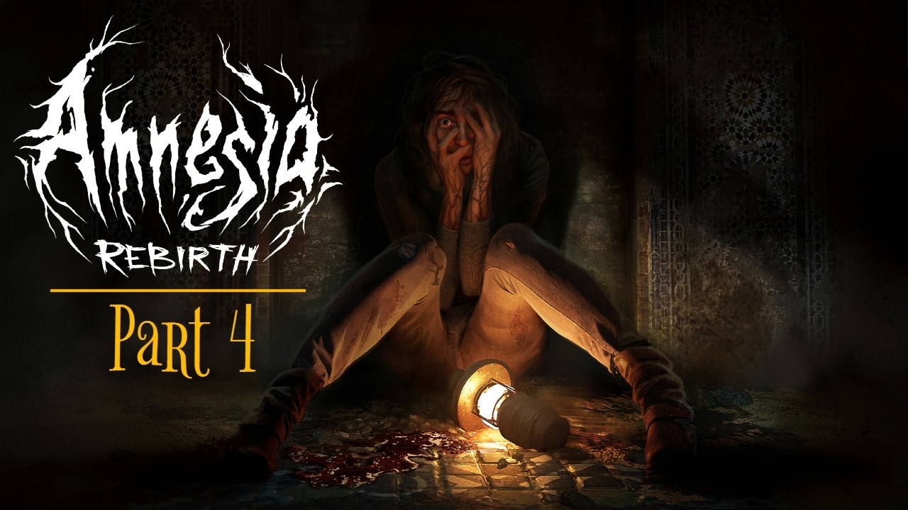 Amnesia: Rebirth │ First Playthrough │ No Commentary │ Part 4