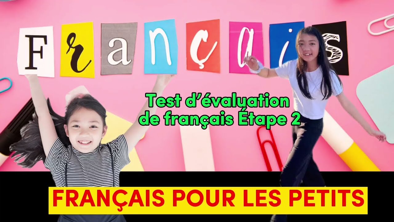 Bài kiểm tra trình độ tiếng Pháp cuối khoá Alex et Zoé 2 - Tiếng Pháp cho trẻ em | Everyday French