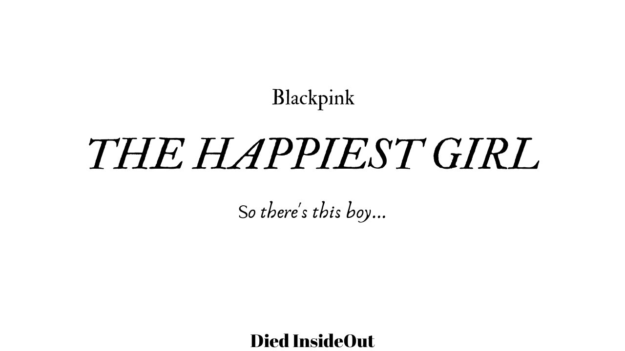 BLACKPINK - 'The Happiest Girl' (7 MINUTES EXTENDED)