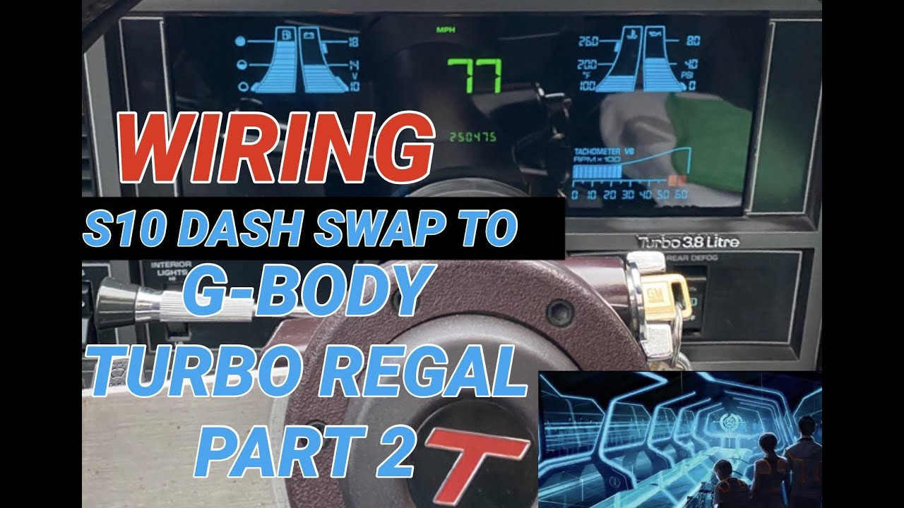 WIRING | S10 DIGITAL DASH TO A 1987 BUICK REGAL “T” TURBO | G-BODY