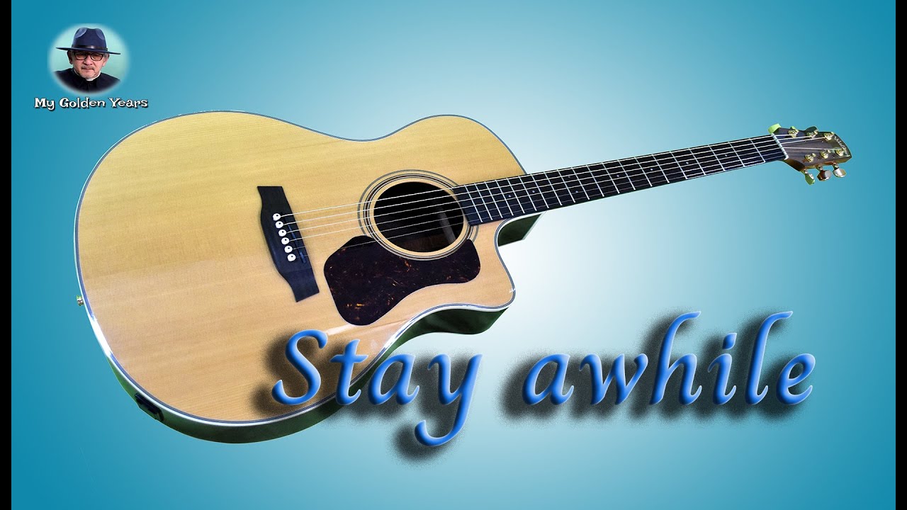 Stay Awhile