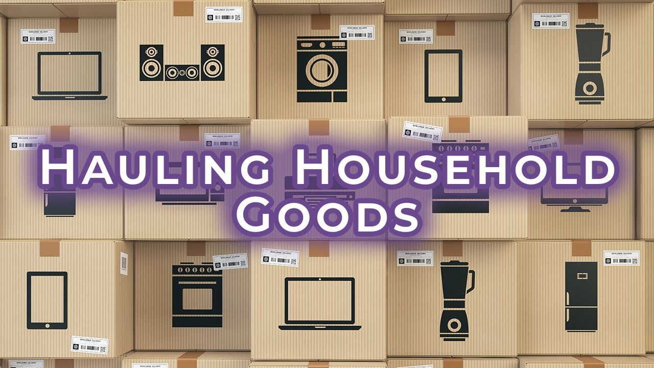 How to Properly Haul Household Goods