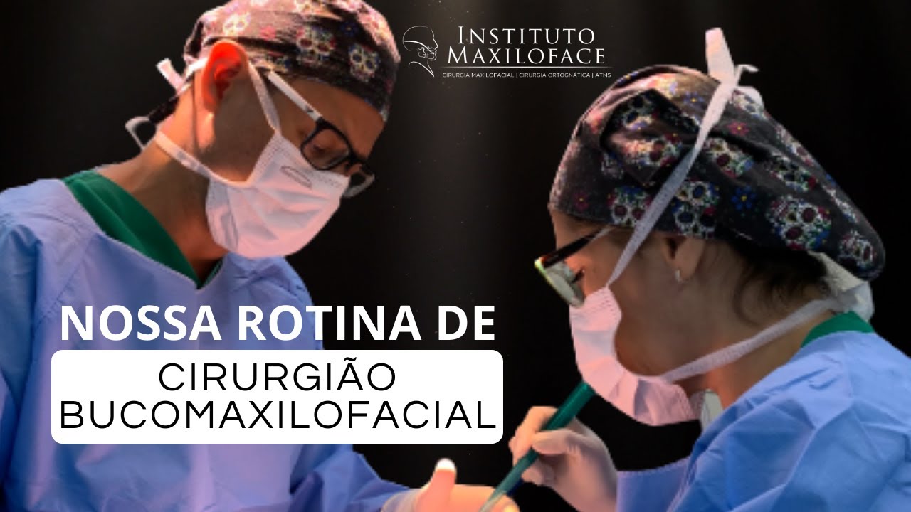 Rotina de um cirurgião bucomaxilofacial | Instituto Maxiloface