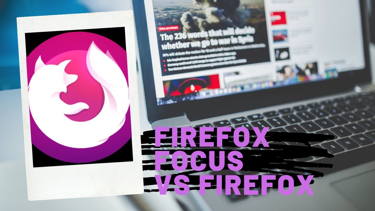 Is FireFox Focus Better Than FireFox Browser