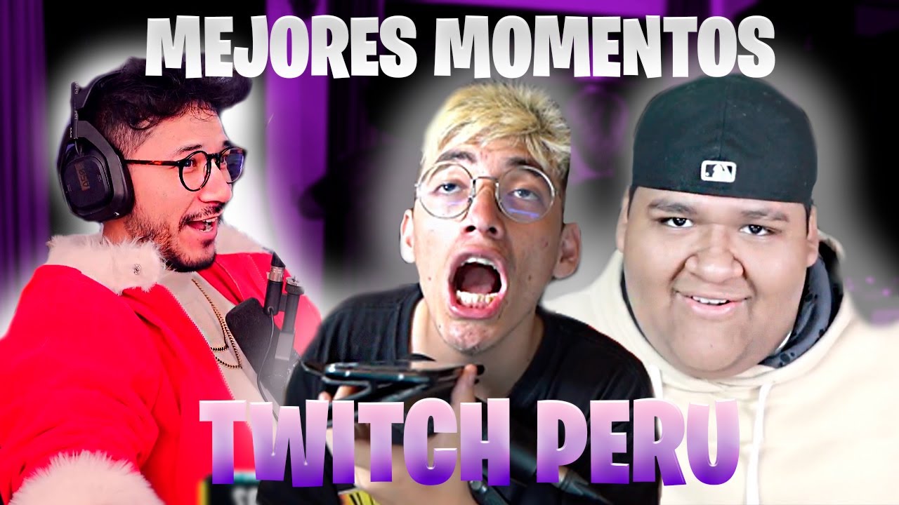MEJORES MOMENTOS TWITCH PERU 💥