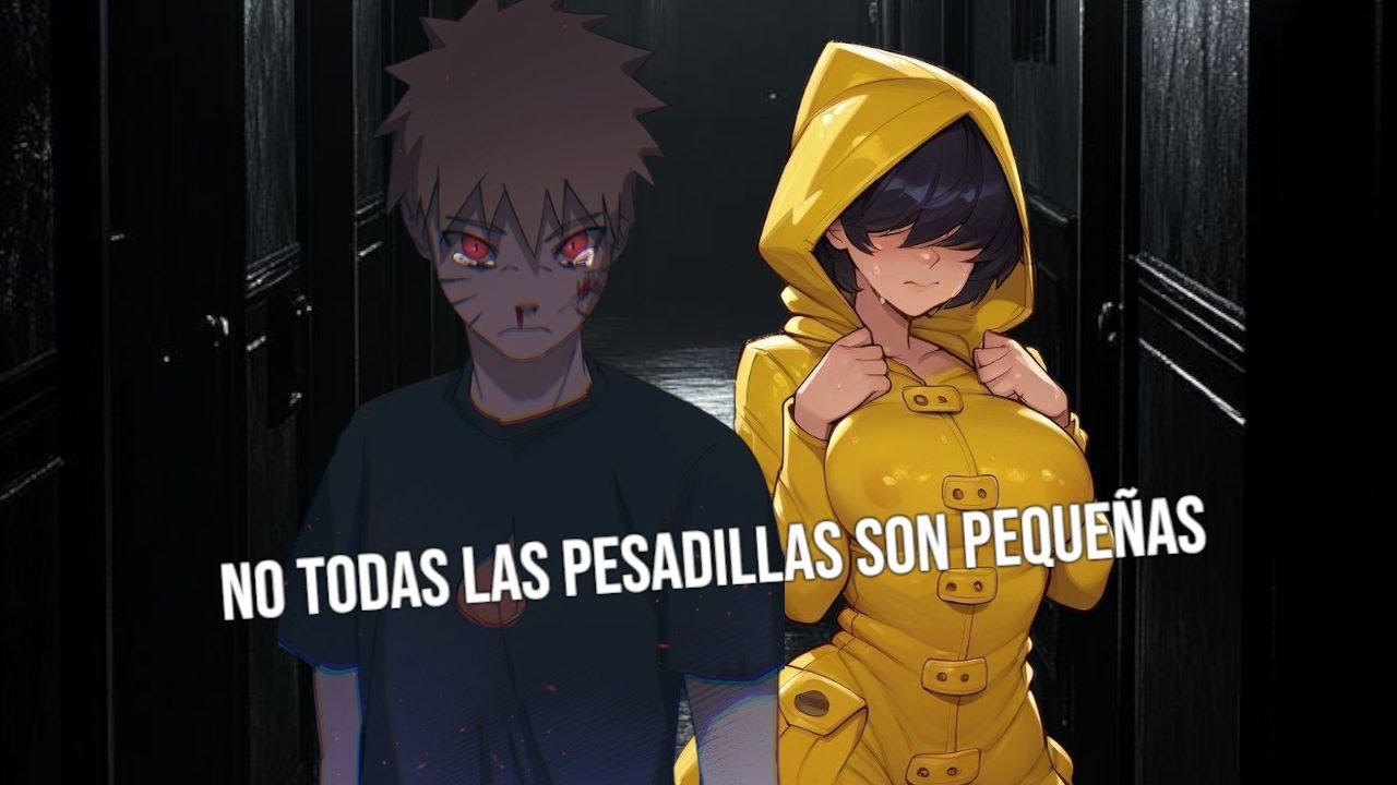 No Todas Las Pesadillas Son Pequeñas Capítulo 1-4 (Naruto x Six) (Naruto x Little Nightmares)