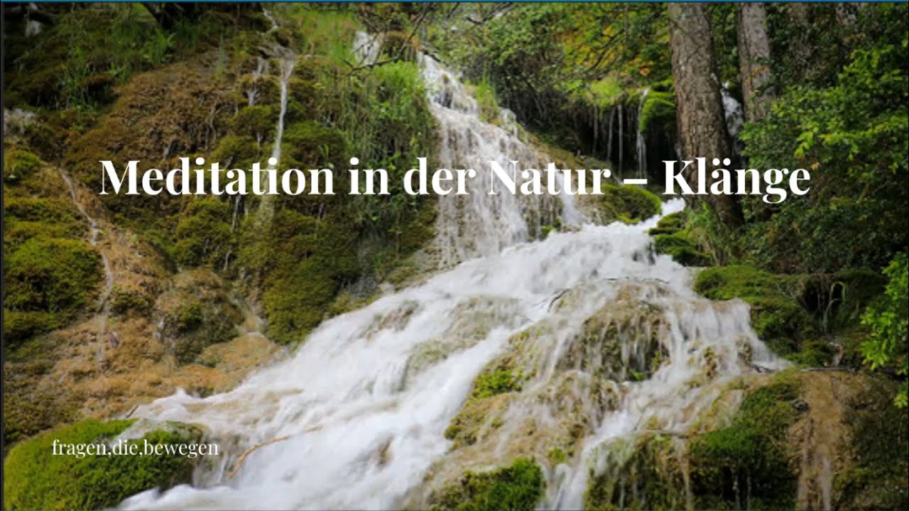 Meditation in der Natur - Klänge