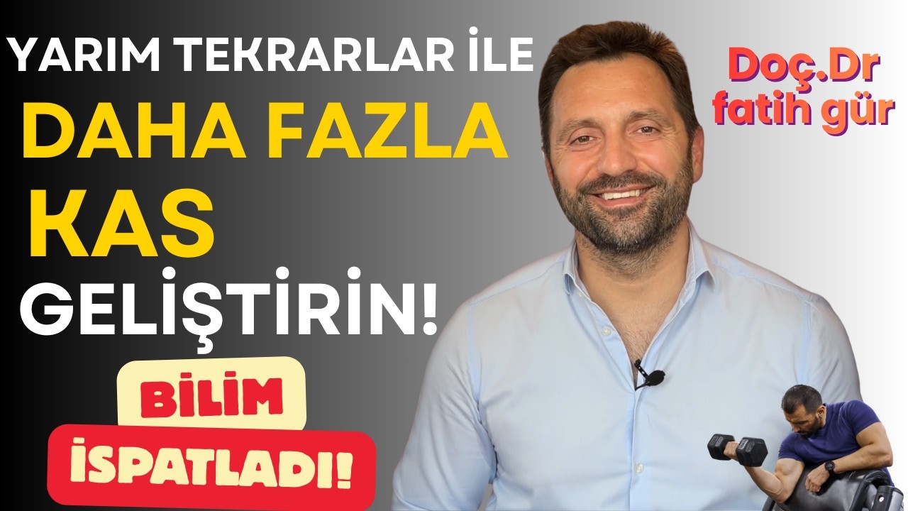 Yarım Tekrarlar ile DAHA FAZLA Kas Geliştirin! (Bilim İspatladı)