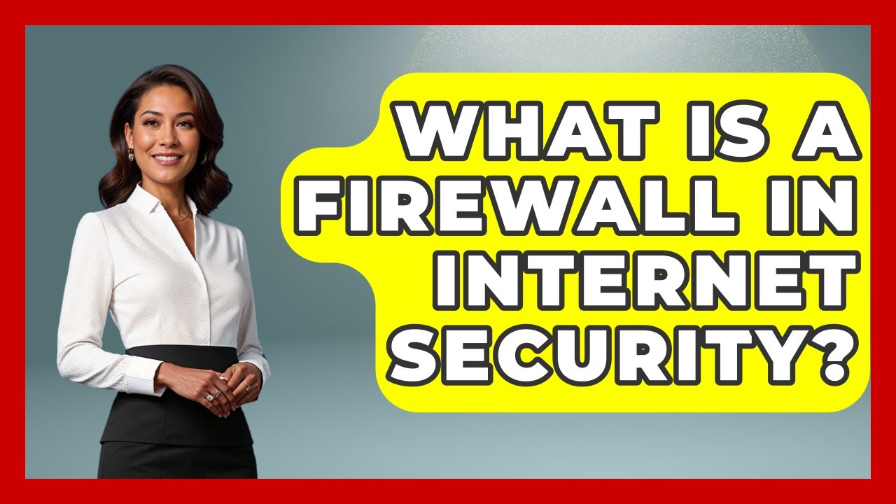 What Is a Firewall in Internet Security? | Tech Terms Explained News