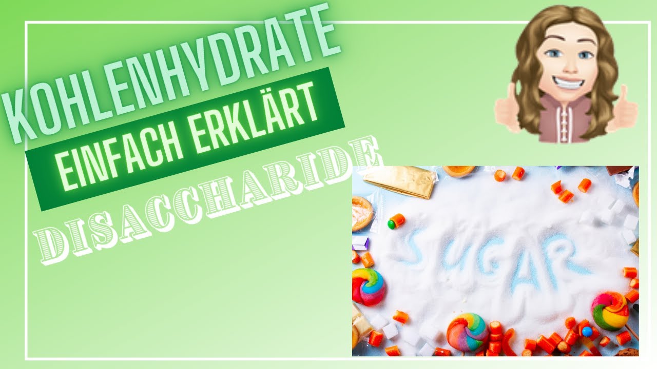 Disaccharide - Zweifachzucker einfach erkl&auml;rt