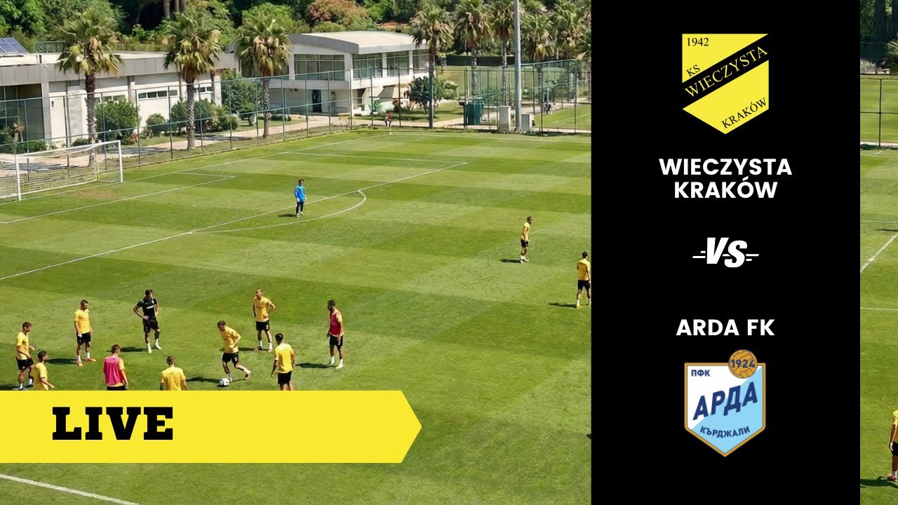 🔴 [LIVE] Sparing: Wieczysta Kraków - Arda FK