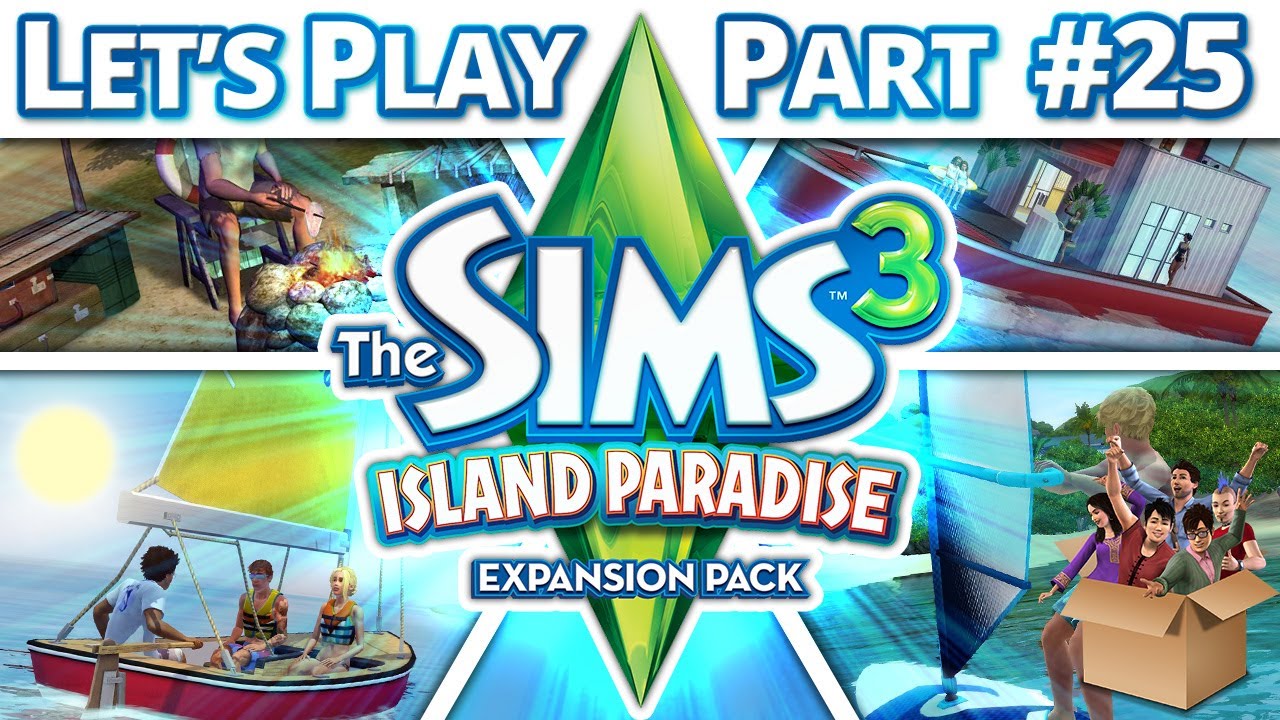 Let's Play The Sims 3 - Island Paradise - Part 25