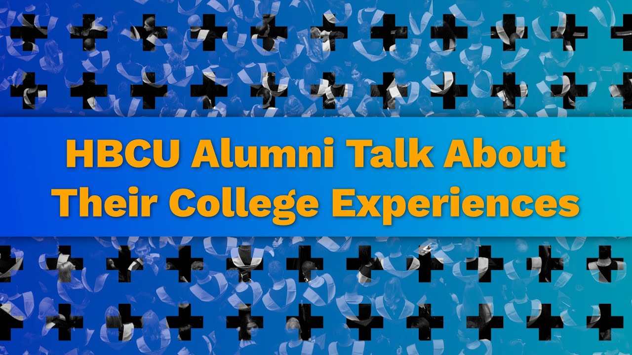 HBCU Alumni Talk About Their College Experiences