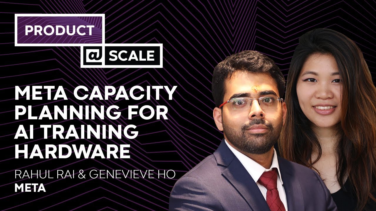 Meta Capacity Planning for AI Training Hardware | Rahul Rai & Genevieve Ho