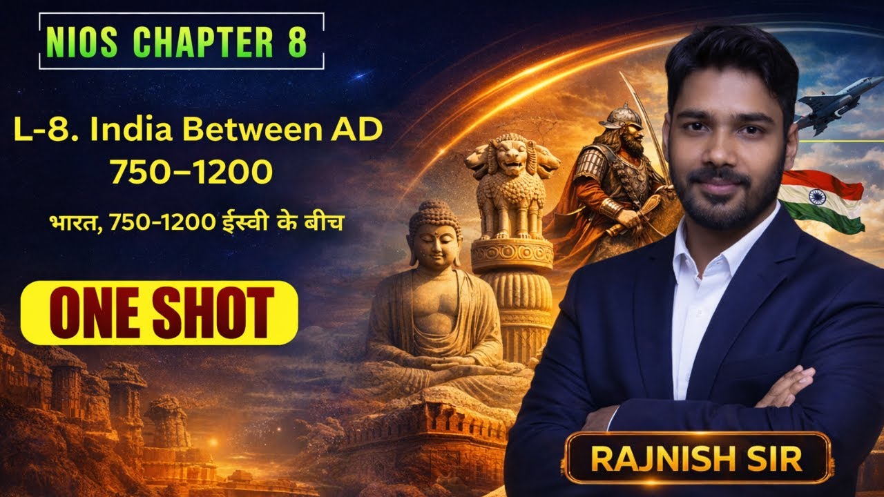 NIOS HistoryChapter 8 – India Between AD 750–1200 Full Explanation !