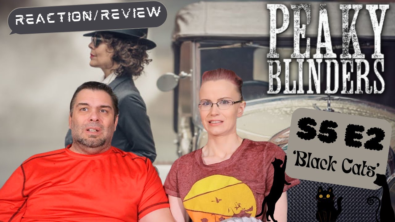 Peaky Blinders | S5 E2 'Black Cats' | Reaction | Review