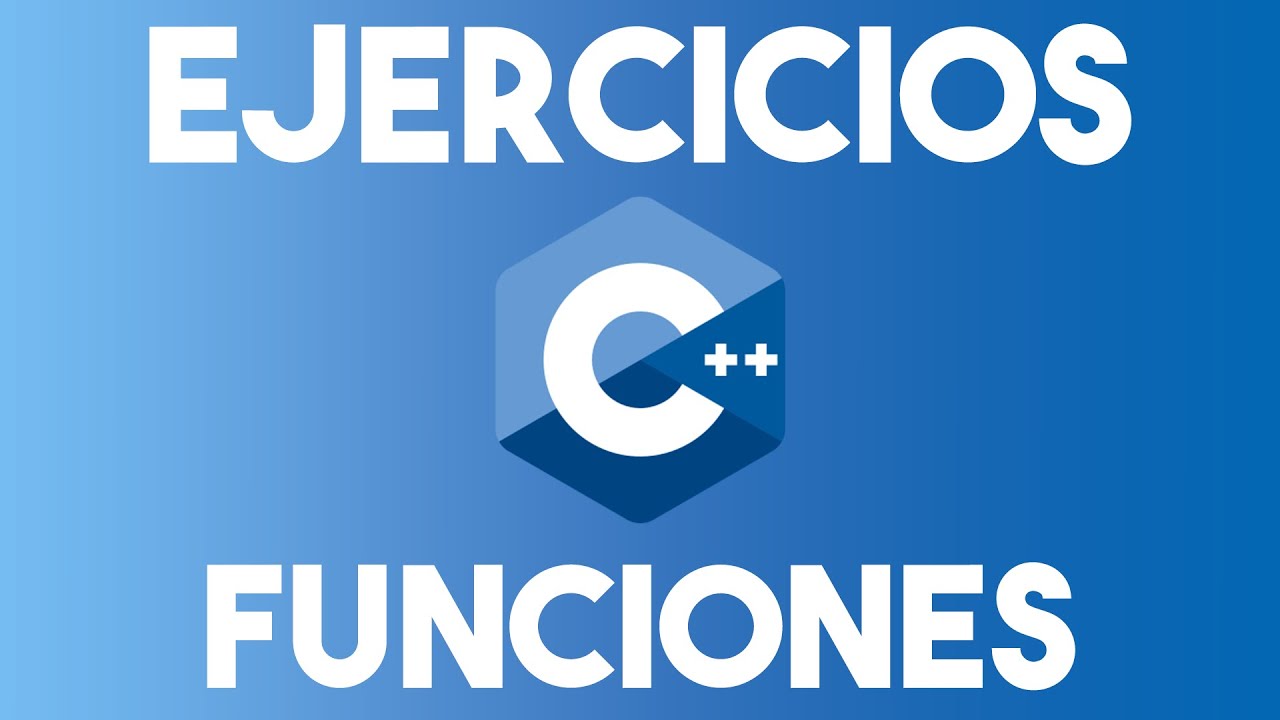 1 Hora de Ejercicios con Funciones en C++ | Ejercicios de Programación con C++