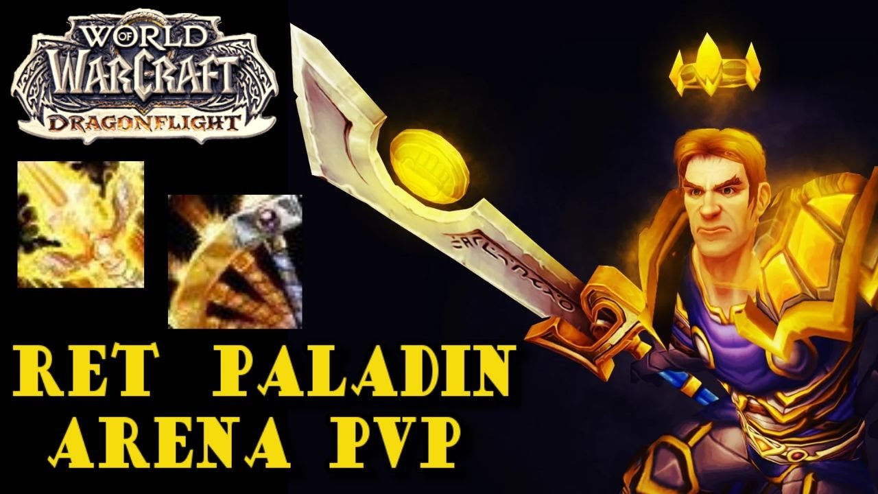 RETRIBUTION PALADIN PvP +2200 - WoW Dragonflight