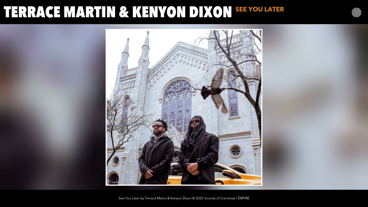 Terrace Martin & Kenyon Dixon - See You Later (T. Marin Sax Mix) (Official Audio)