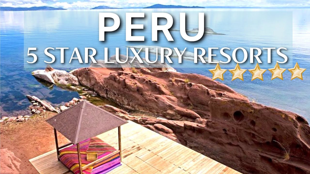 TOP 10 Best Luxury 5 Star Hotels PERU | Machu Picchu, Lima, Cusco, Paracas | PART 2