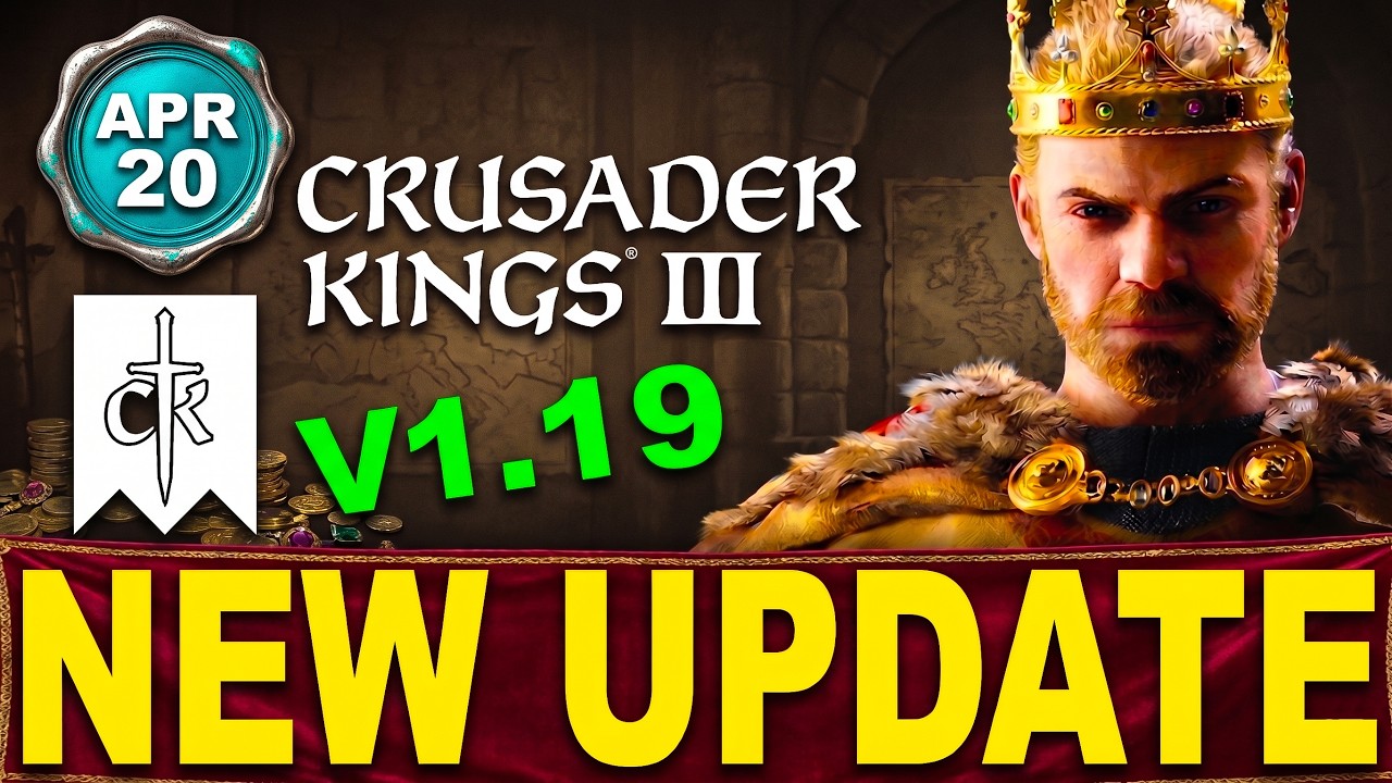 Crusader Kings III UPDATE 1.19 &ldquo;Scribe&rdquo; Patch Note &ndash; New Systems, Reworks & Massive Fixes! (APR 20)