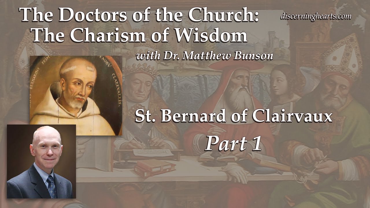 St. Bernard of Clairvaux, pt. 1 – The Doctors of the Church w/ Dr. Matthew Bunson