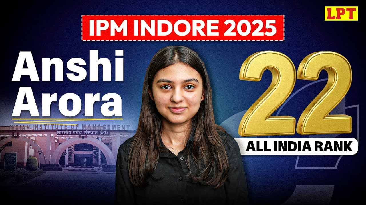 IPMAT Indore 2025:  Anshi Arora AIR 22 | IPM Indore 2025 Topper | Topper Interview