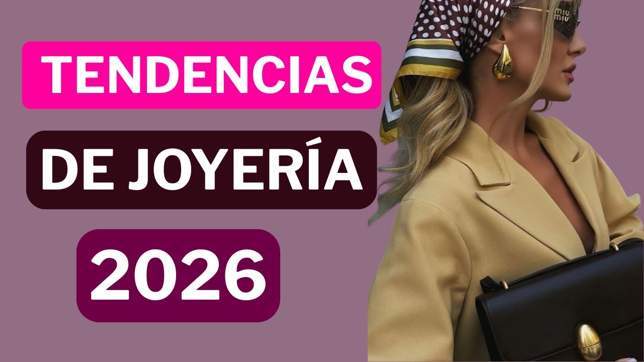 Tendencias JOYERÍA 2026 : Esto es lo que realmente se va a llevar