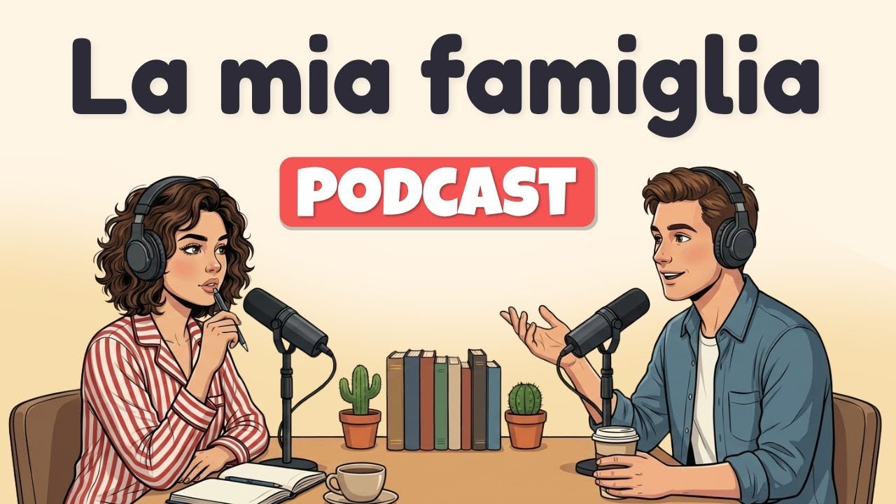 How to talk about your Family in Italian | Italian Podcast for Easy Conversation