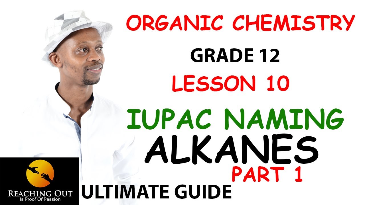 IUPAC naming of Alkanes- Lesson 10 on Organic Chemistry