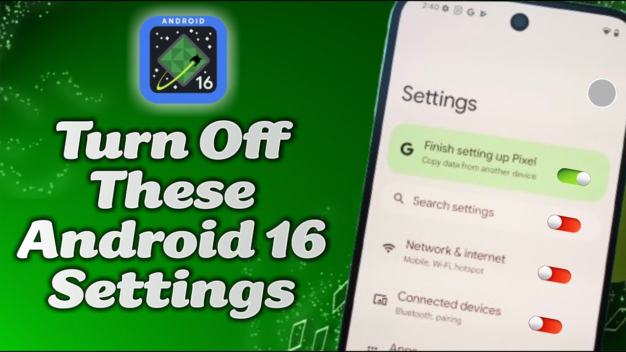 10 Android 16 Settings You NEED To Adjust For Battery, Privacy & Speed