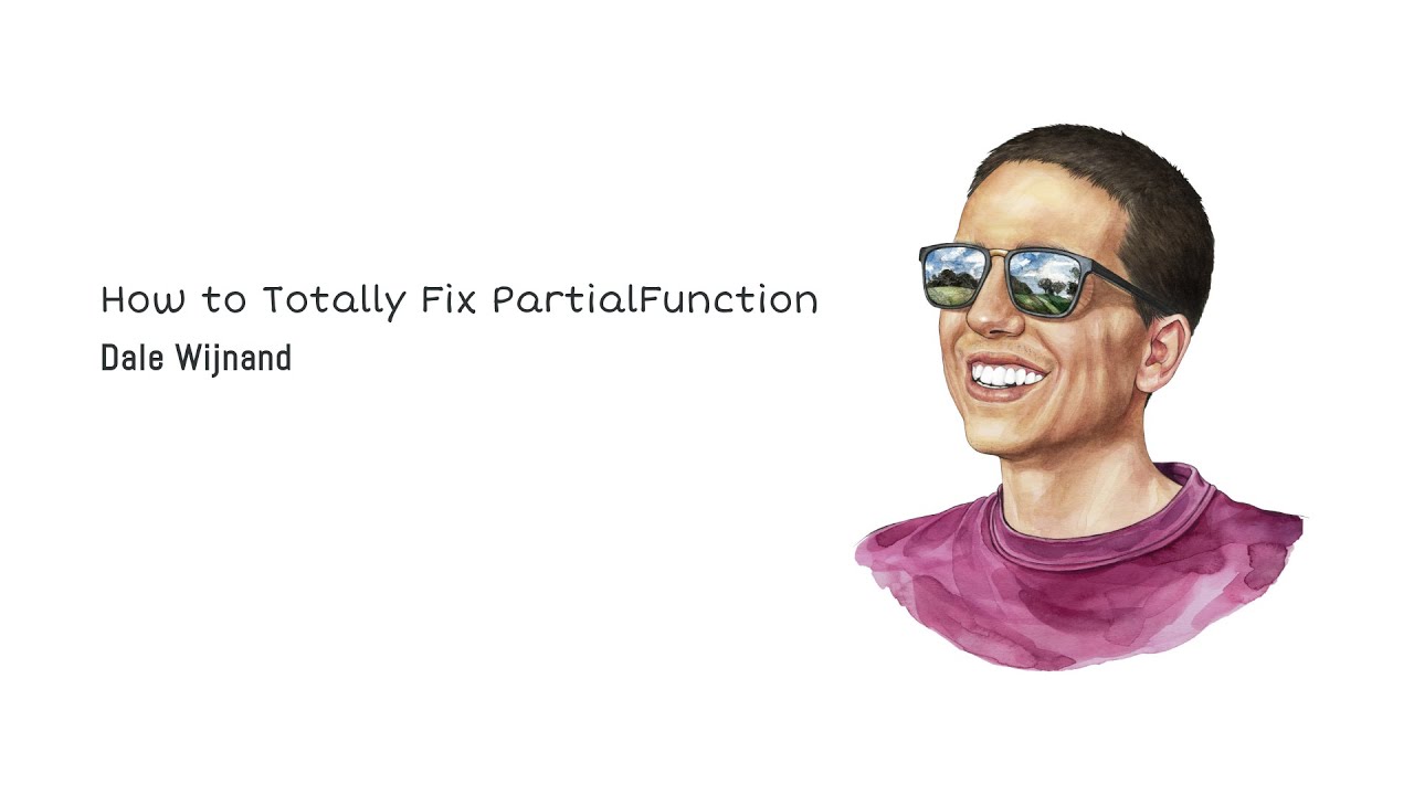 Dale Wijnand—How to Totally Fix PartialFunction