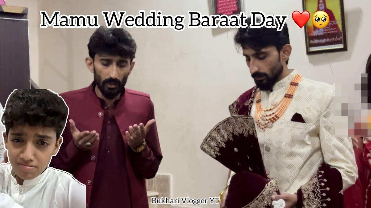 Mamu Baraat Day ❤️