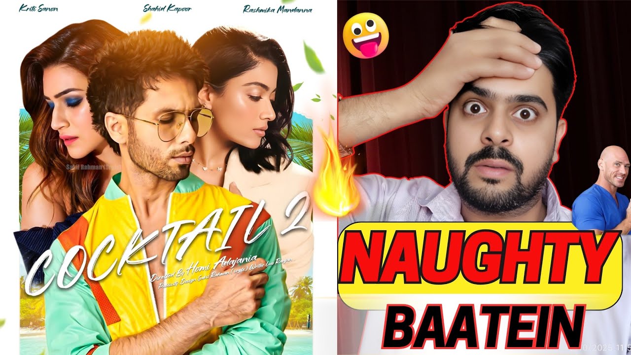 Cocktail 2 Update : Shahid Kapoor, Kriti Sanon, Rashmika, Story & Shoot Secrets
