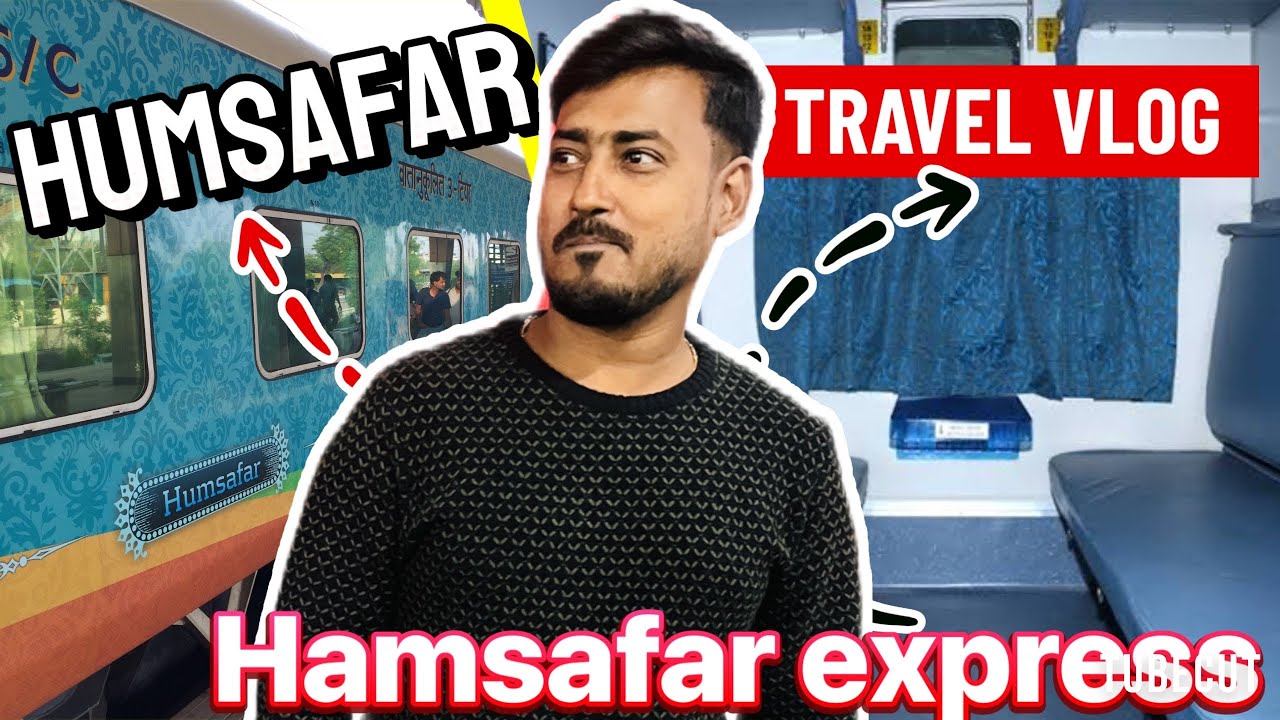 Sealdah To Jammu Tawi || Humsafar Express ||22317 humsafar express || Kolkata to Kashmir