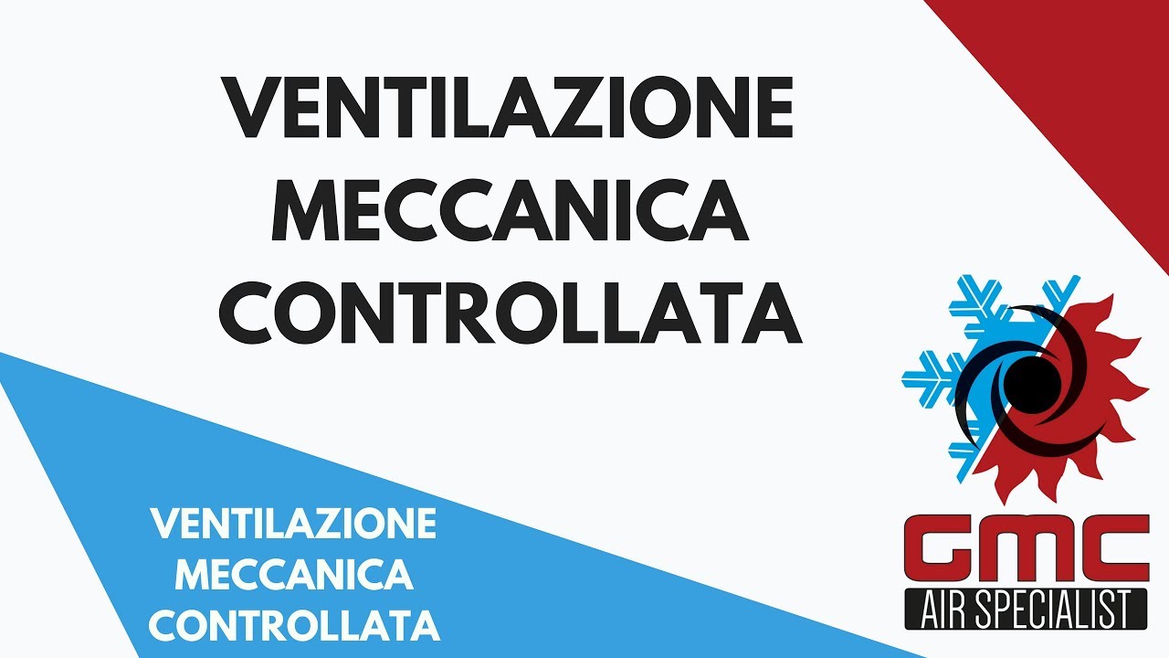 Ventilazione Meccanica Controllata