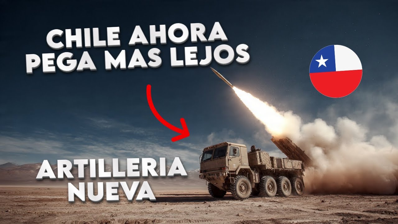 Chile actualizó su artillería y ahora pega más lejos