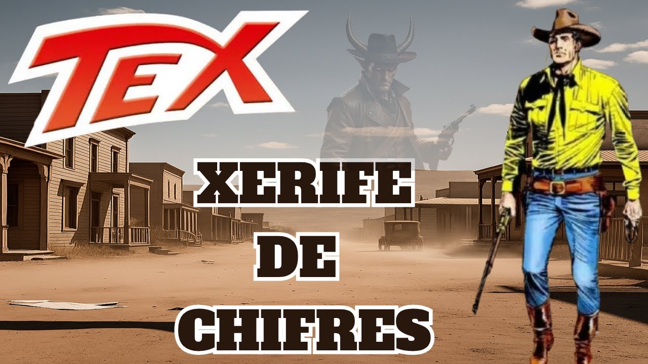 TEX WILLER,  XERIFE DE CHIFRES - histórias narradas, dubladas... do jeito que você gosta!