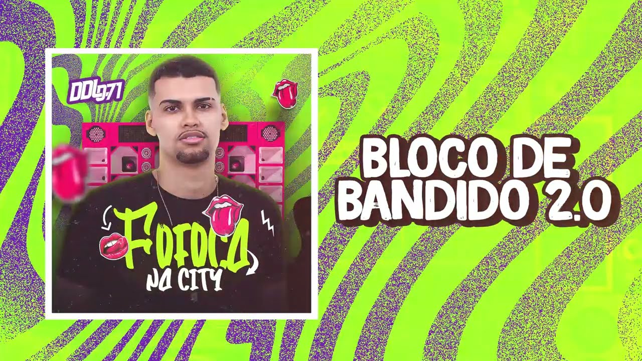 DDL 071 - Bloco de Bandido 2.0