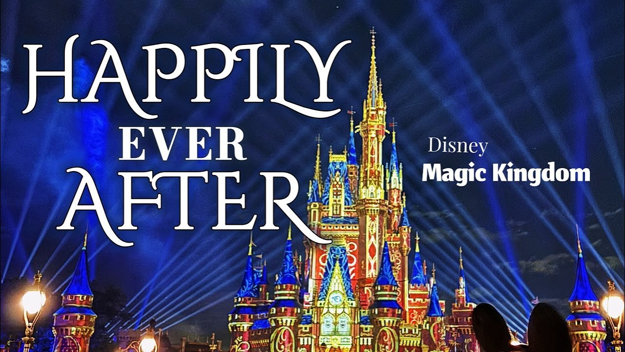 ハッピリー・エバー・アフター － ディズニーマジックキングダム／Happily Ever After － Disney Magic Kingdom Park － From Mainstreet USA