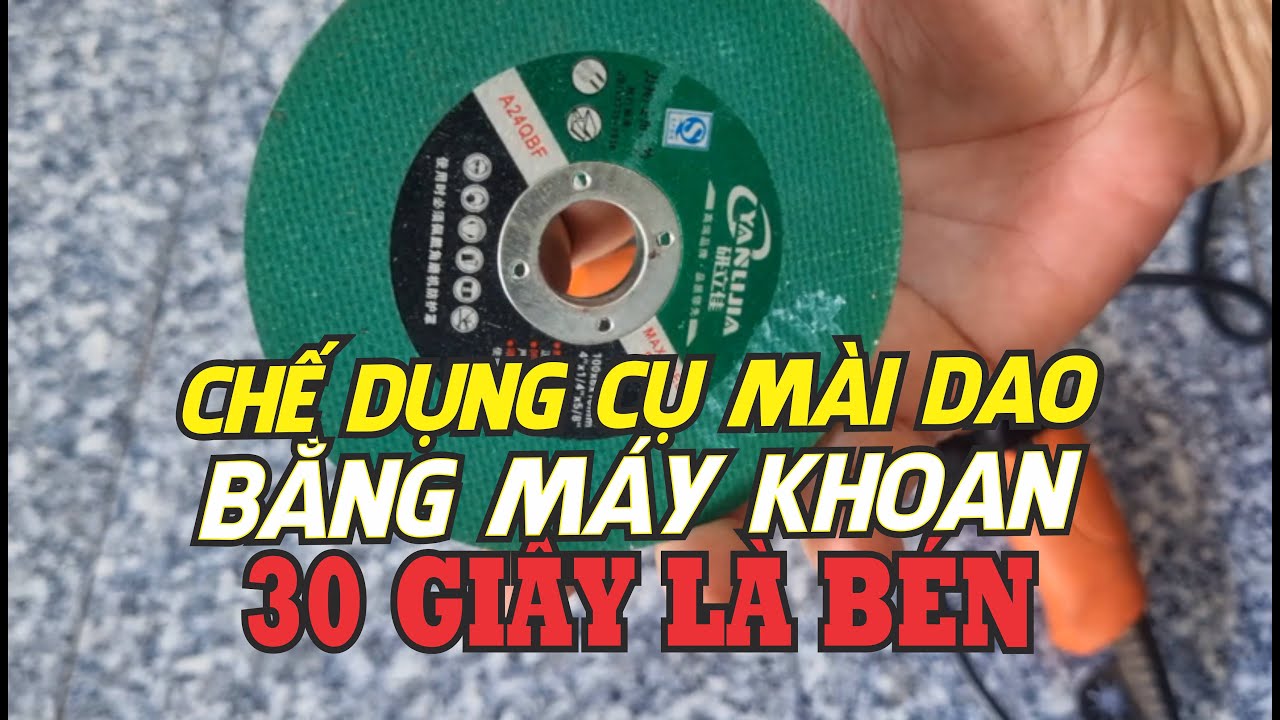 Mài dao bằng máy khoan bén cực kỳ chỉ với vài đường mài