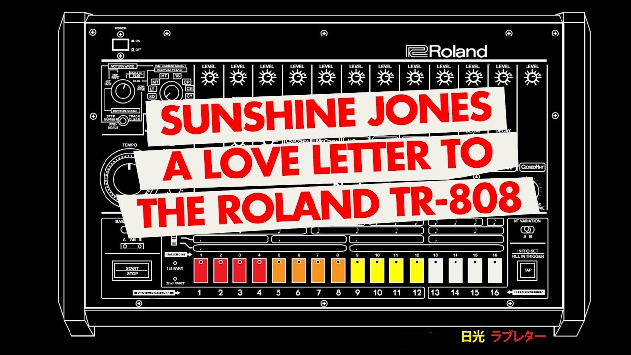 SUNSHINE JONES  - A LOVE LETTER TO THE TR-808