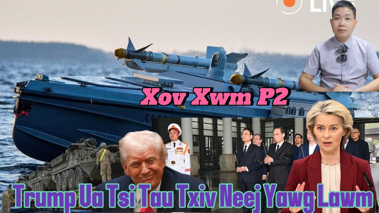 Live 7/12/2025 Xov Kub Part2 Trump Ua Tsi Tau Txiv Neej yawg Lawm, Suav, Eu, India, Nyab Laj, Lao