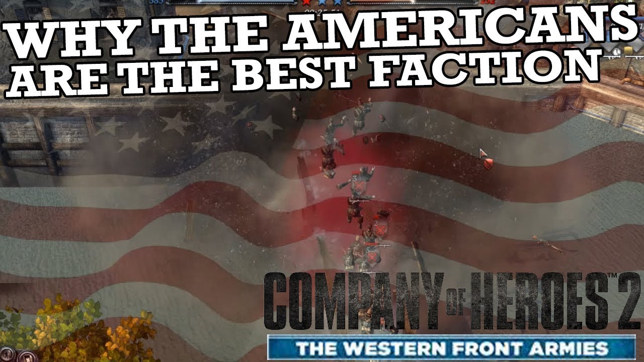 Why the Americans are the Best Faction in Company of Heroes 2