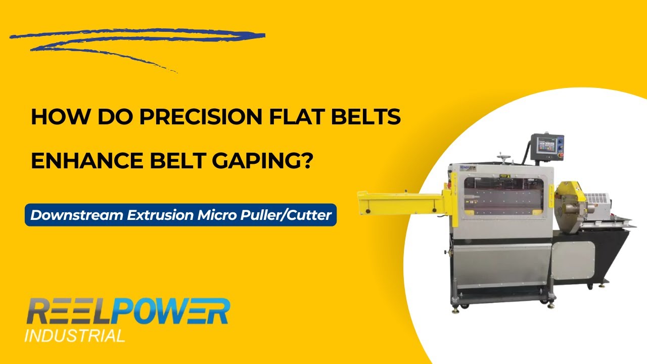 How do precision flat belts enhance belt gaping? | Downstream Extrusion Puller/Cutter