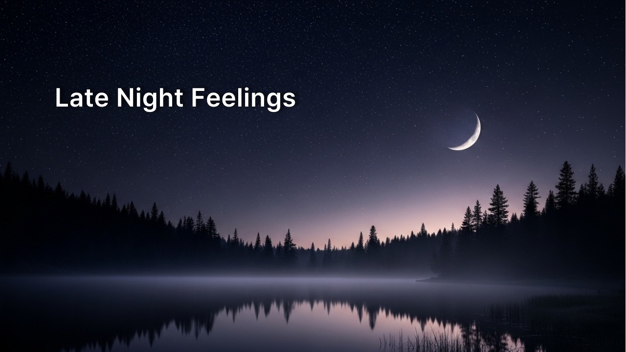 Late Night Feelings — Soft Pop Songs for Quiet Nights