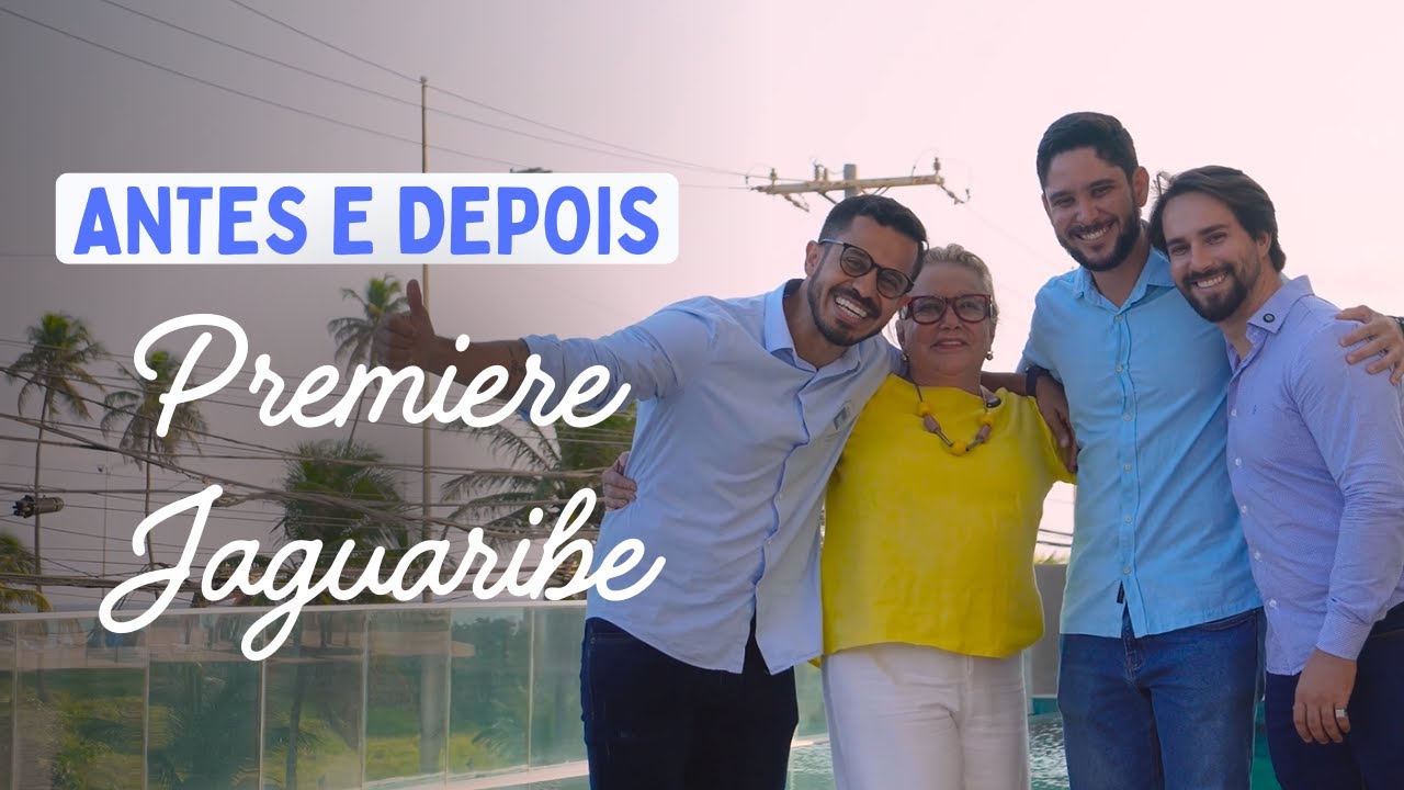 Antes e Depois: Premiere Jaguaribe - Conimper x Rios