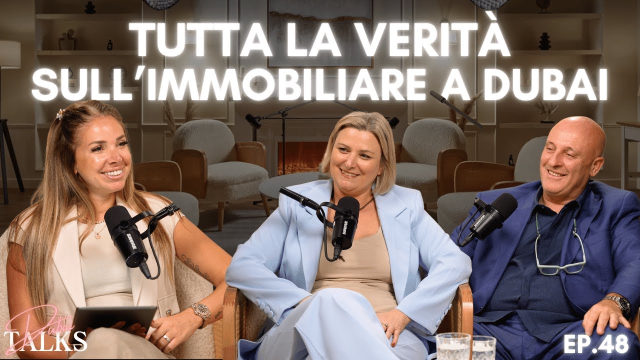 Investimenti Immobiliari a Dubai: verità e falsi miti [DUBAI TALKS: EP.48]